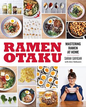 Ramen Otaku by Ann Volkwein, Sarah Gavigan