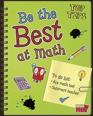 Be the Best at Math by Rebecca Rissman