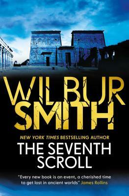 The Seventh Scroll: Part 1 of 2 by Wilbur Smith