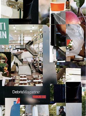 Debris Issue 02: Hospitality by Anna Yeon, Alana Lentin, Anne-Marie Te Whiu