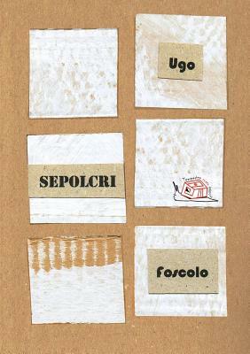 Dei Sepolcri by Ugo Foscolo