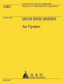 High-Risk Serious: An Update by Government Accountability Office