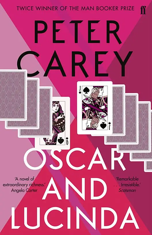 Oscar and Lucinda by Peter Carey