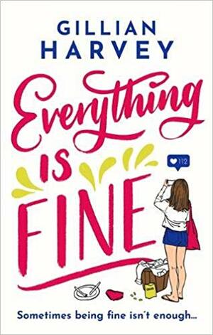 Everything is Fine by Gillian Harvey