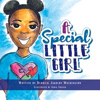 A Special Little Girl by Derrick Washington, Derrick Washington