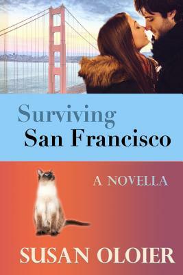 Surviving San Francisco by Susan Oloier