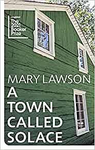 A Town Called Solace by Mary Lawson