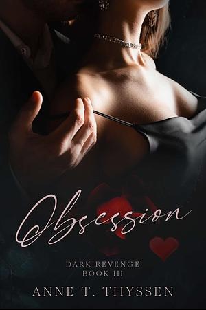 Obsession by Anne T. Thyssen