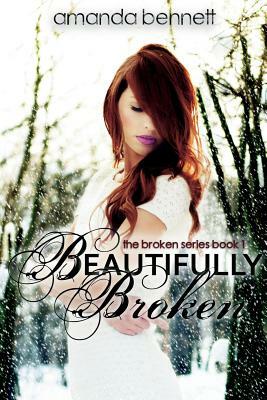 Beautifully Broken by Amanda Bennett