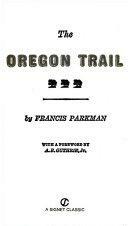 The Oregon Trail by Francis Parkman