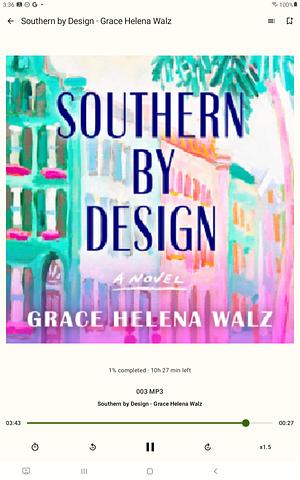 Southern by Design by Grace Helena Walz