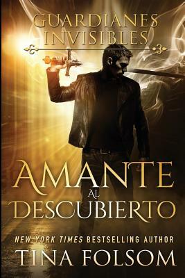 Amante al Descubierto by Tina Folsom