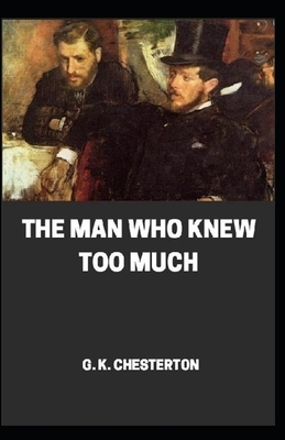 The Man Who Knew Too Much illustrated by G. K. Chesteron