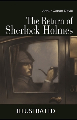 The Return of Sherlock Holmes Illustrated by Arthur Conan Doyle