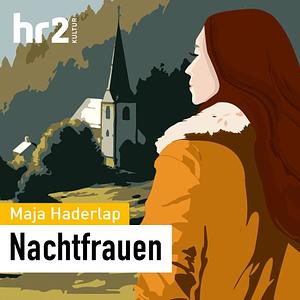 Nachtfrauen by Maja Haderlap