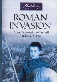 Roman Invasion: Bran, Prince of the Carvetii Britain, 84 AD by Jim Eldridge