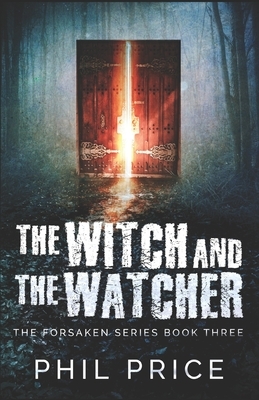The Witch And The Watcher by Phil Price
