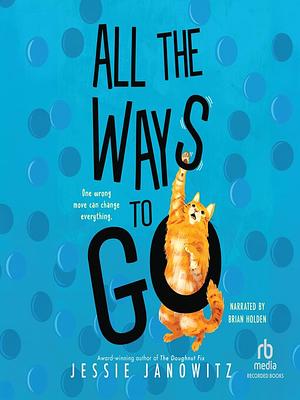 All the Ways to Go by Jessie Janowitz