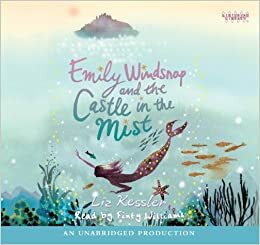 Emily Windsnap And The Castle In The Mist by Liz Kessler