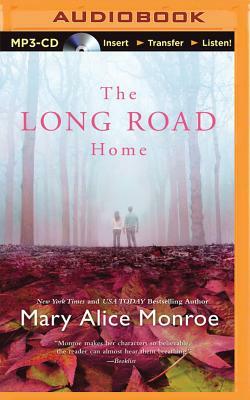 The Long Road Home by Mary Alice Monroe