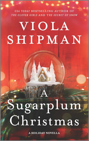 A Sugarplum Christmas by Viola Shipman