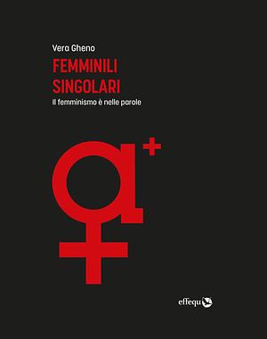 Femminili singolari by Vera Gheno