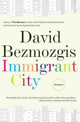 Immigrant City by David Bezmozgis