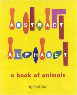 Abstract Alphabet: An Animal ABC by Paul Cox
