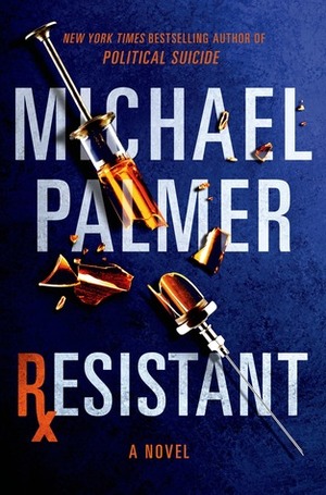 Resistant by Michael Palmer