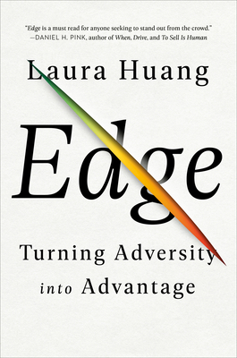 Edge: Turning Adversity Into Advantage by Laura Huang