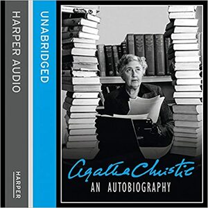 Agatha Christie: An Autobiography, Volume Two by Judith Boyd, Agatha Christie
