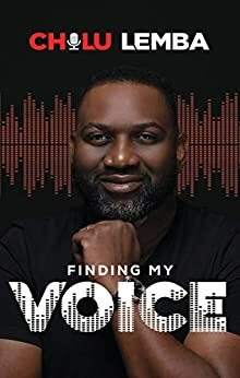 Finding My Voice by Chilu Lemba