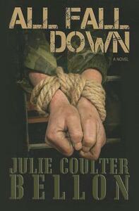 All Fall Down by Julie Coulter Bellon