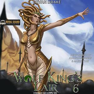 The Wolf King's Lair 6 by Devan Drake