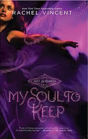 My Soul To Keep by Rachel Vincent