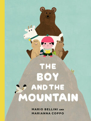 The Boy and the Mountain by Marianna Coppo, Mario Bellini