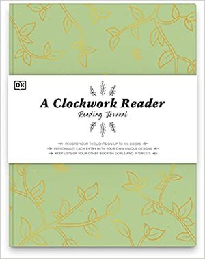 A Clockwork Reader Reading Journal by Hannah Azerang