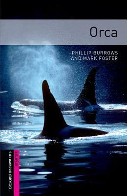 Orca by Phillip Burrows, Jennifer Bassett, Tricia Hedge, Mark Foster