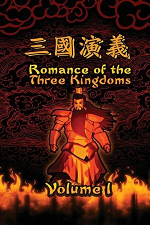 Romance of the Three Kingdoms, Vol. 1 of 4: by Luo Guanzhong