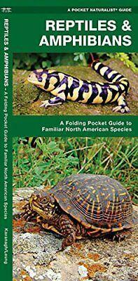 Reptiles & Amphibians: A Folding Pocket Guide to Familiar North American Species by James Kavanagh