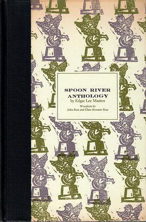 Spoon River Anthology by Edgar Lee Masters