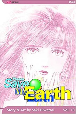 Please Save My Earth, Vol. 13 by Saki Hiwatari