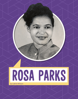 Rosa Parks by Lakita Wilson