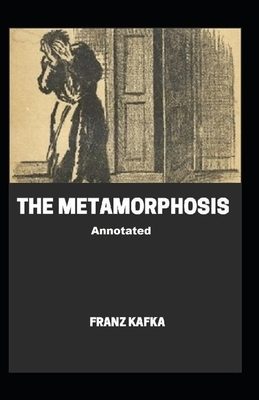 The Metamorphosis Annotated by Franz Kafka