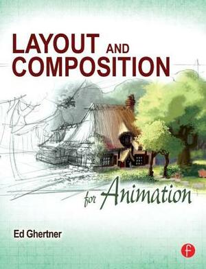 Layout and Composition for Animation by Ed Ghertner