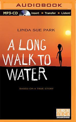 Long Walk to Water, A by Cynthia Bishop, The Full Cast Family David Baker, Linda Sue Park, Linda Sue Park