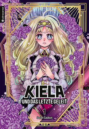 Kiela und das letzte Geleit, Band 1 by Sozan Coskun