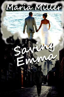 Saving Emma by Maria Miller