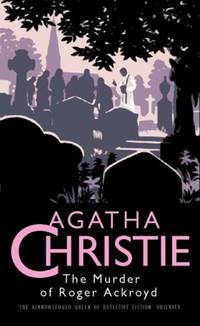 The Murder Of Roger Ackroyd by Agatha Christie