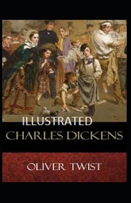 Oliver Twist Illustrated by Charles Dickens